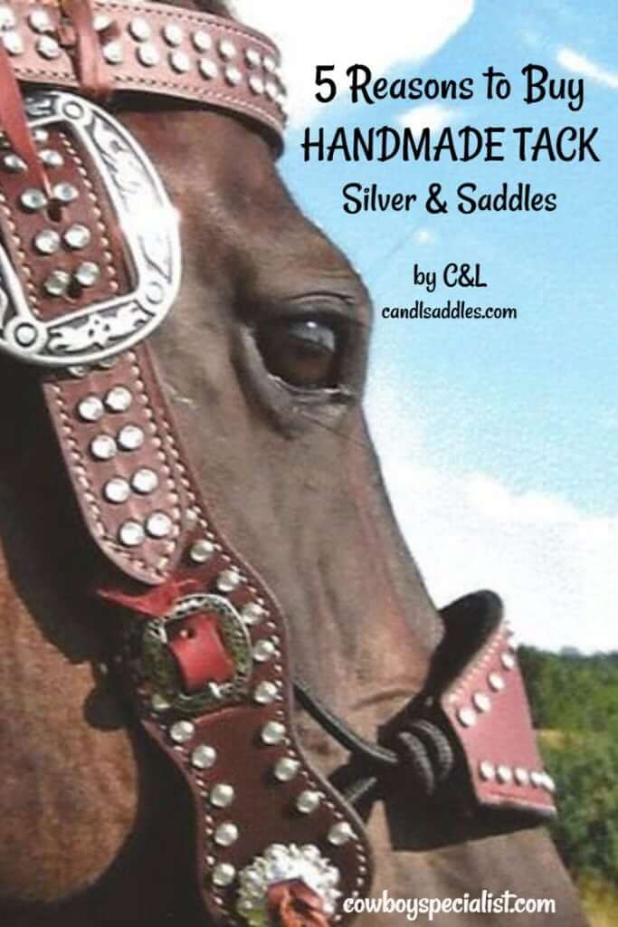 5 Reasons to Buy Handmade Saddles, Tack and Silver by C&L Saddles