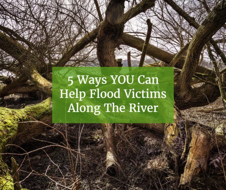 5 Ways YOU Can Help Flood Victims Along The River