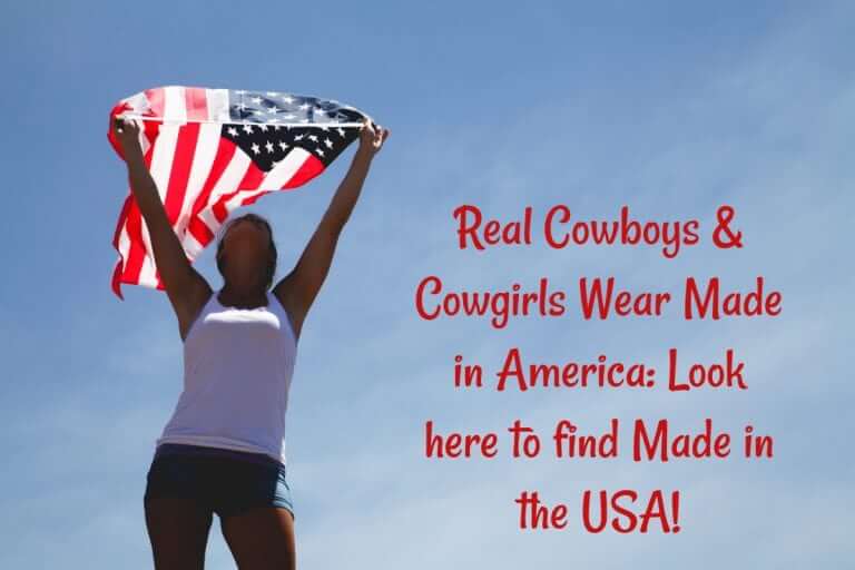 Real Cowboys & Cowgirls Wear Made in America: Look here to find Made in the USA!