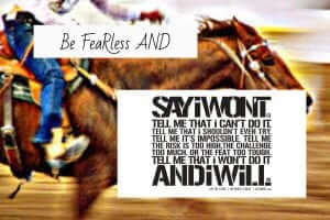 Be Fearless and Say I Won't