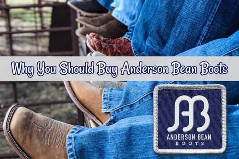 Why You Should Buy Anderson Bean Boots