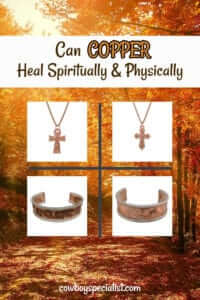 Can Copper Heal Me Spiritually and Physically? ⋆ Cowboy Specialist