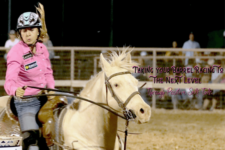 Taking your Barrel Racing to the Next Level through Positive Self Talk