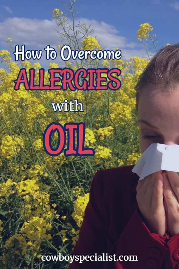 How To Overcome Allergies with Oil