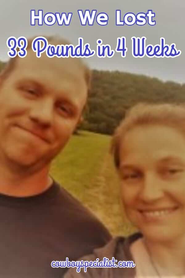 How We Lost 33 Pounds in 4 Weeks