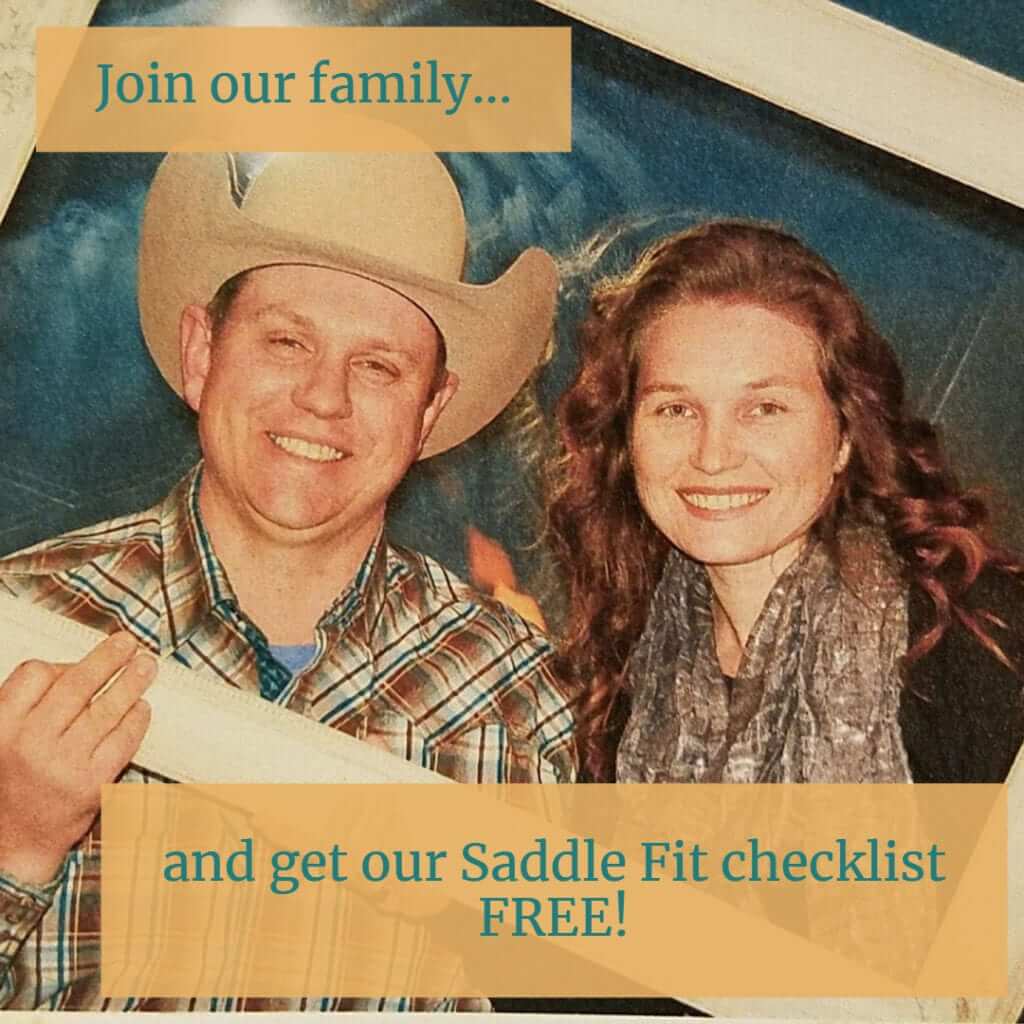 Join our family and get our Saddle Fit Checklist FREE!