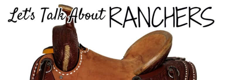 Let's Talk About Ranchers