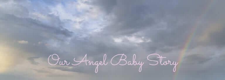 Our Angel Baby Story