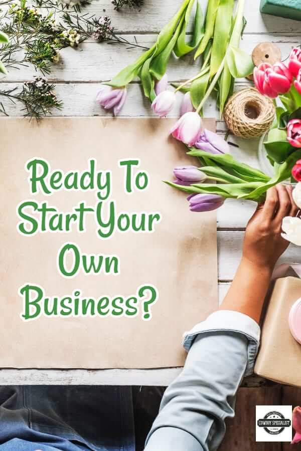 Ready To Start Your Own Business?